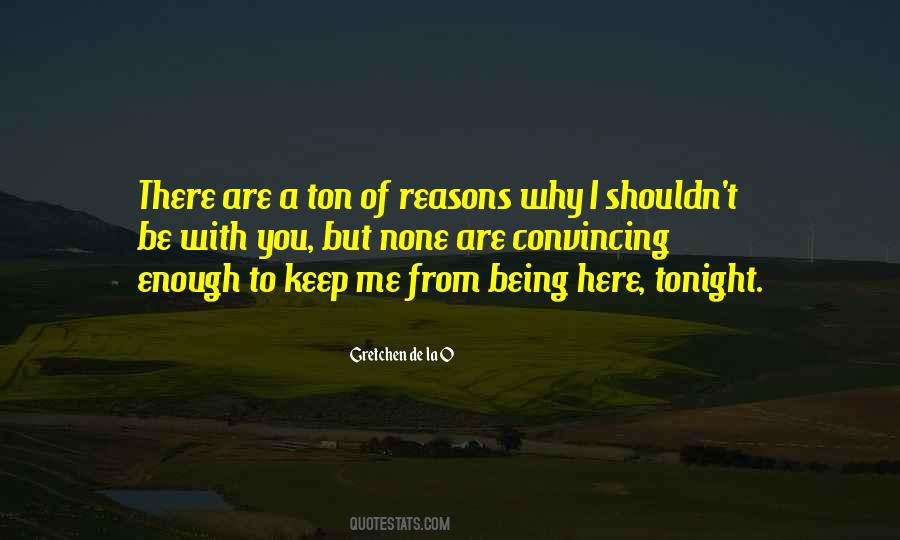 Reasons To Keep Going Quotes #470633