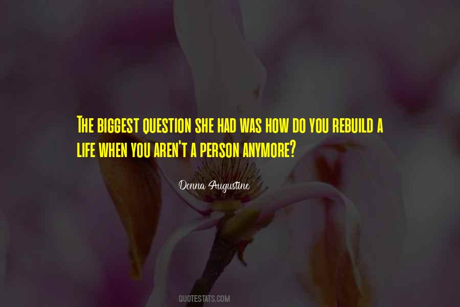 Rebuild Your Life Quotes #1797267