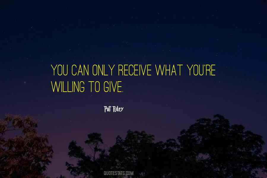 Receive What You Give Quotes #594167