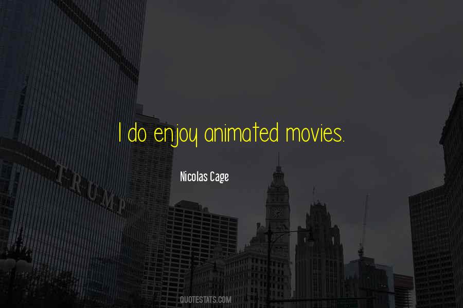 Quotes About Animated Movies #595455