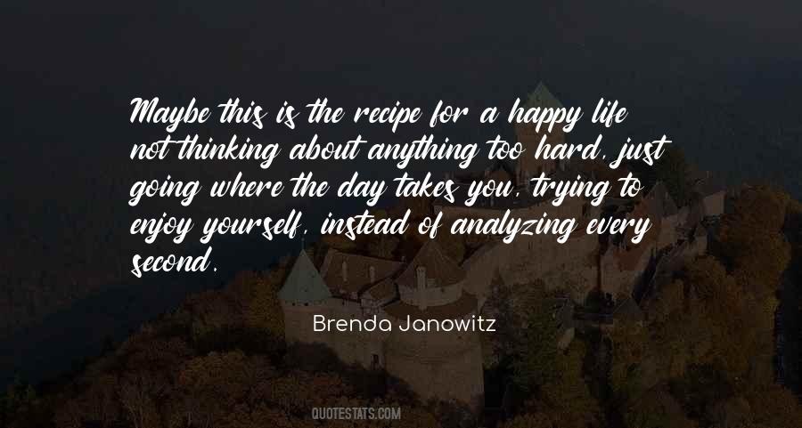 Recipe For Happiness Quotes #1422642