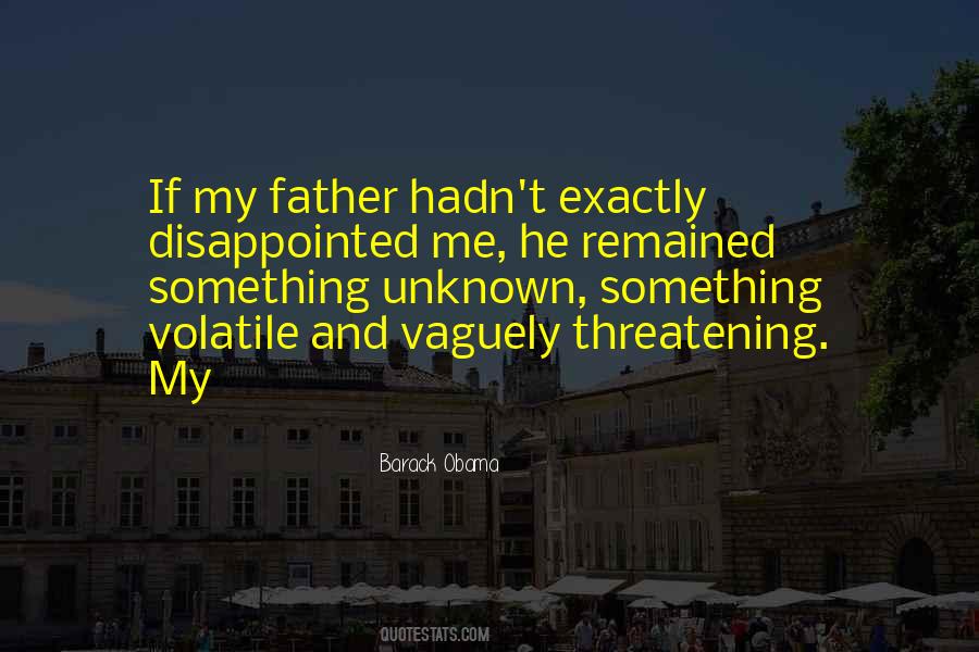 Quotes About Unknown Father #413826