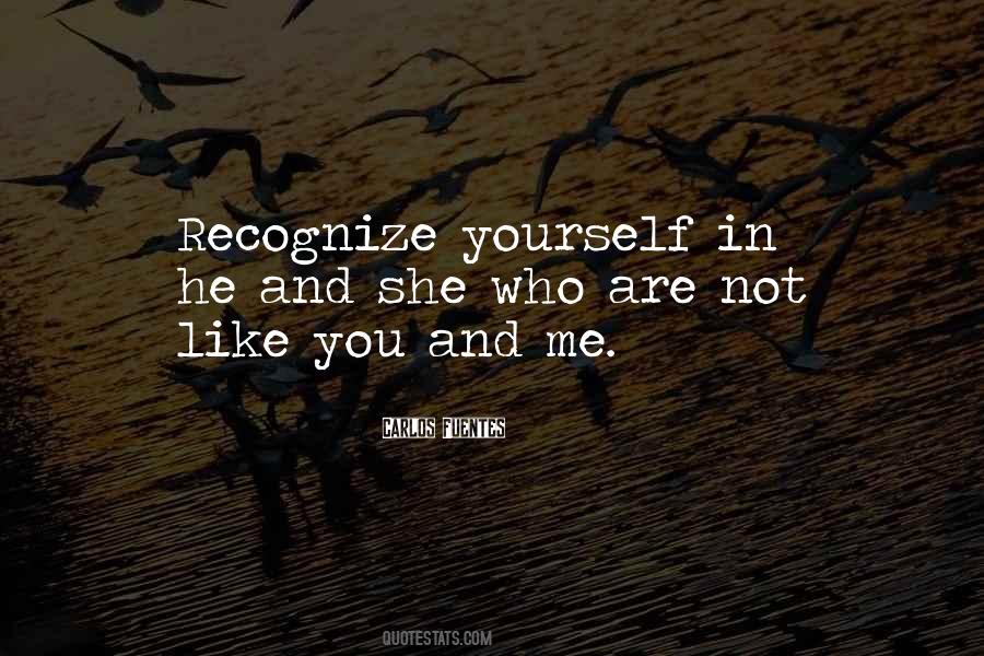Recognize Yourself Quotes #1344891