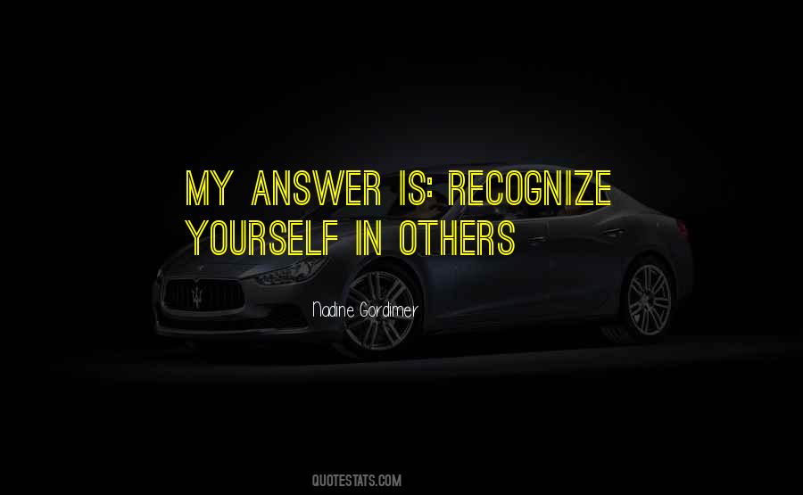 Recognize Yourself Quotes #552212