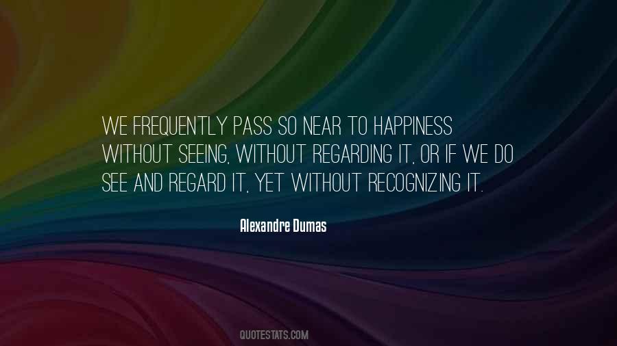 Recognizing Happiness Quotes #157639
