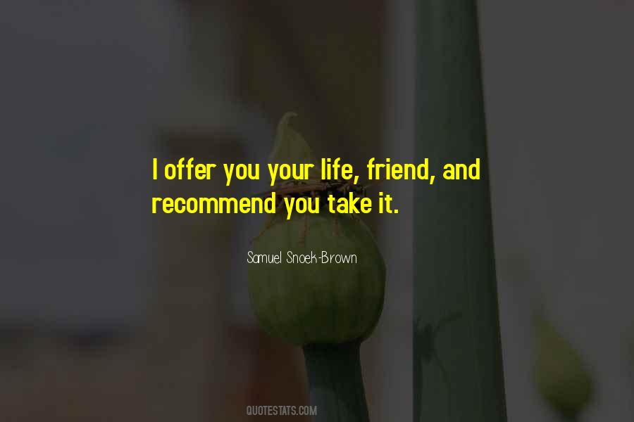 Recommend A Friend Quotes #941685