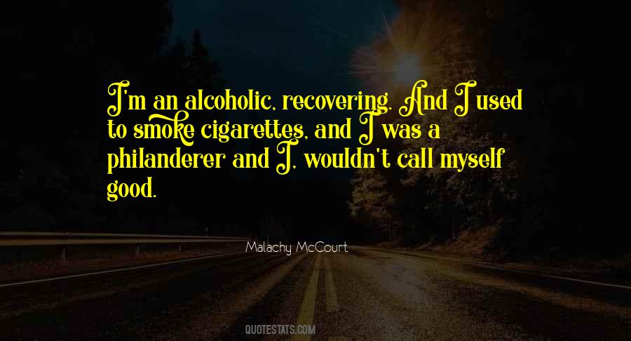 Recovering Alcoholic Quotes #1440664