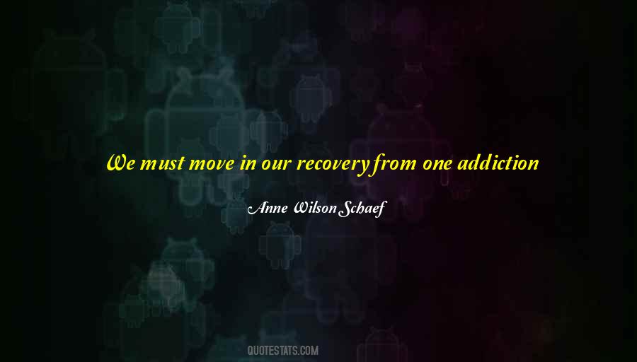 Recovery Addictions Quotes #1857497