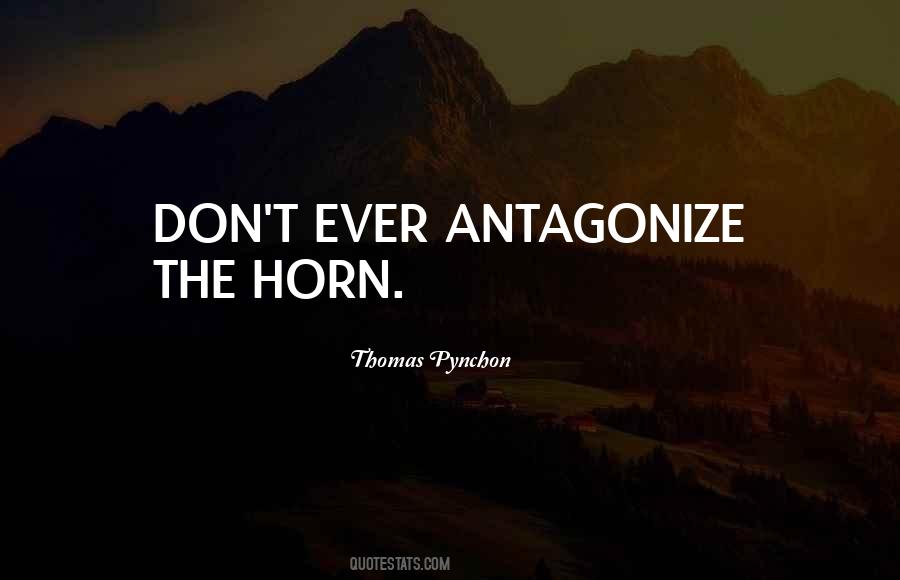 Quotes About Antagonize #1498914