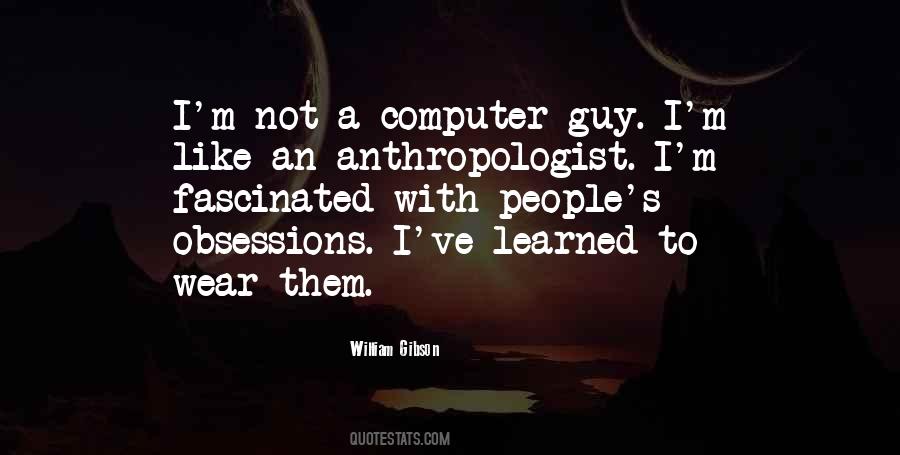 Quotes About Anthropologist #1120525