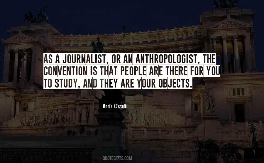 Quotes About Anthropologist #536225