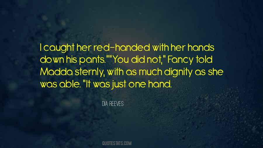 Red Handed Quotes #874530