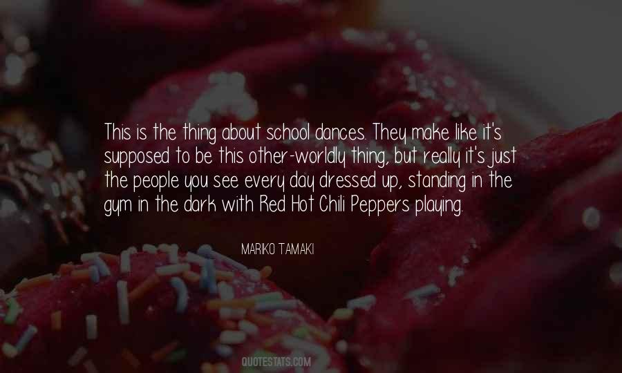 Red Hot Chili Quotes #1784804