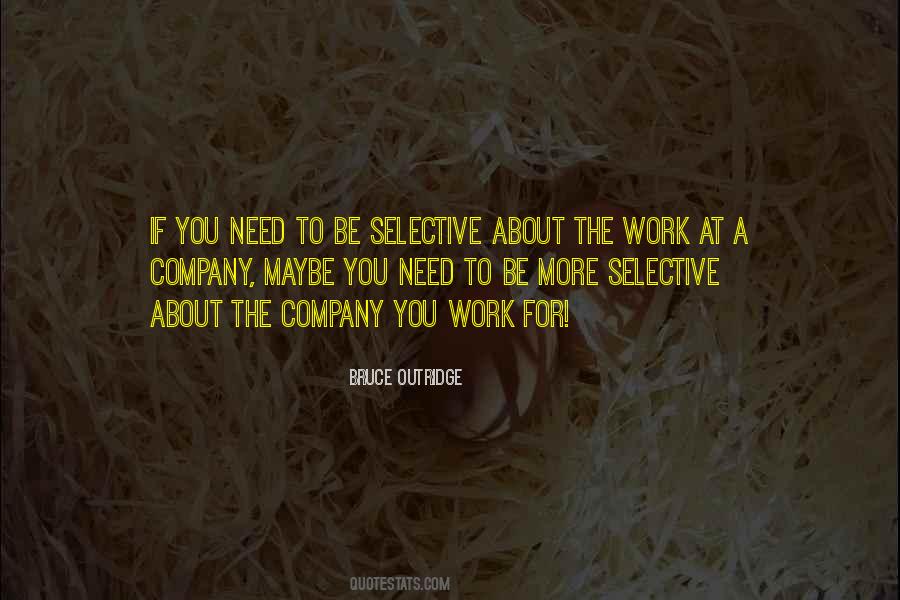 Quotes About Being Selective #13296