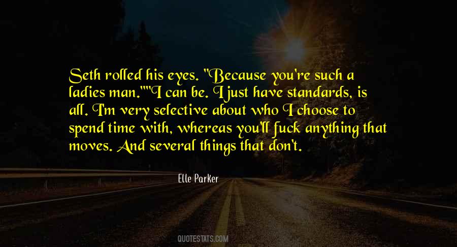 Quotes About Being Selective #786146