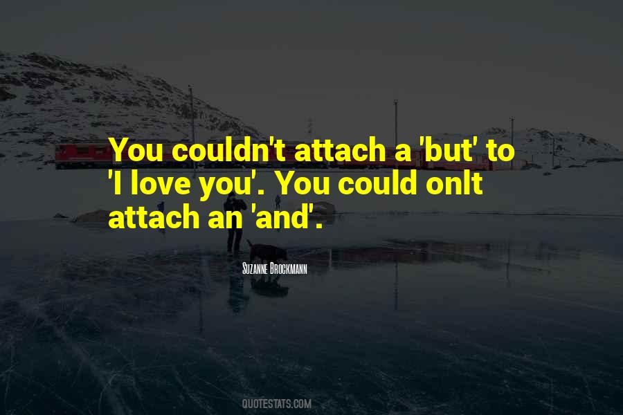 Quotes About Attach #1186418