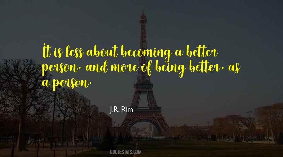 Quotes About Being Better Person #1071415