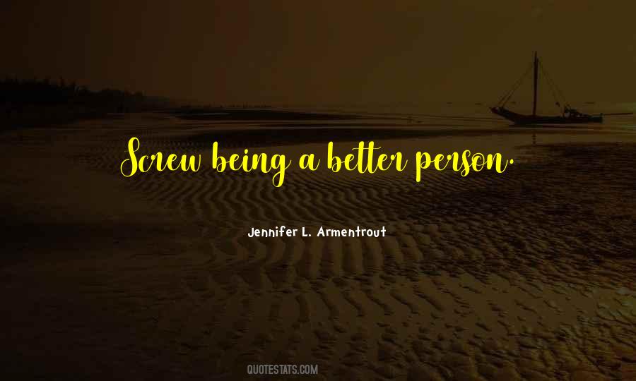 Quotes About Being Better Person #1103149