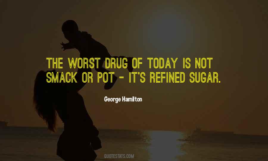 Refined Sugar Quotes #1211501