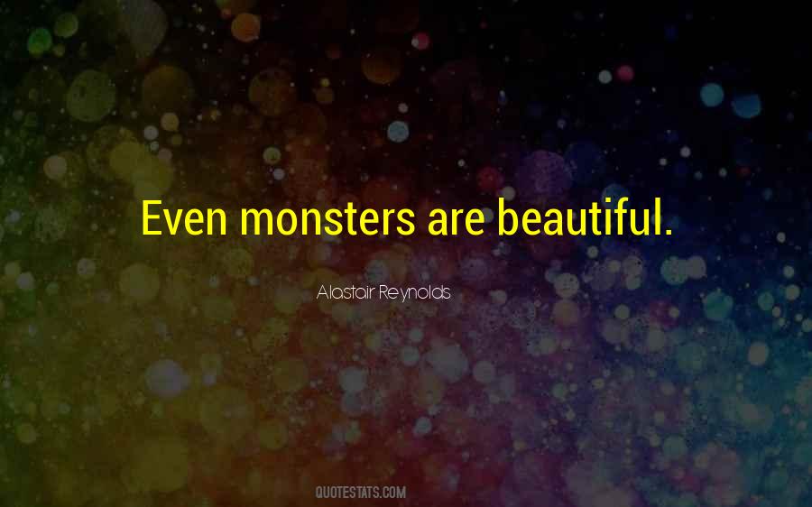 Quotes About Beautiful Monsters #1708168