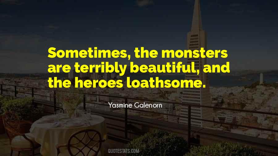 Quotes About Beautiful Monsters #592560