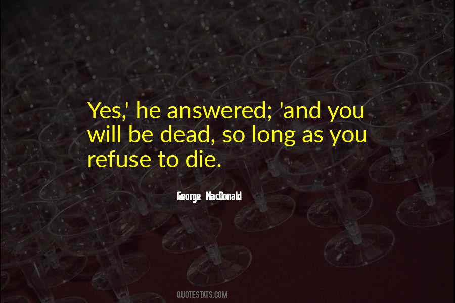 Refuse To Die Quotes #410727