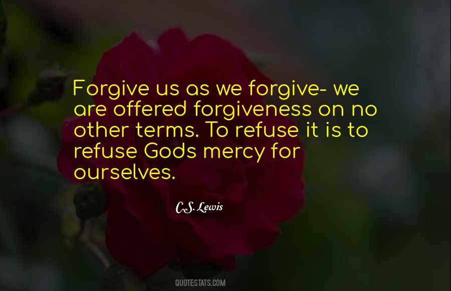 Refuse To Forgive Quotes #1015741