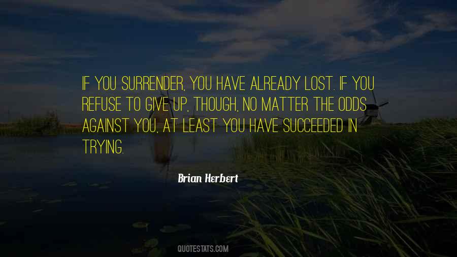 Refuse To Give Up Quotes #375308