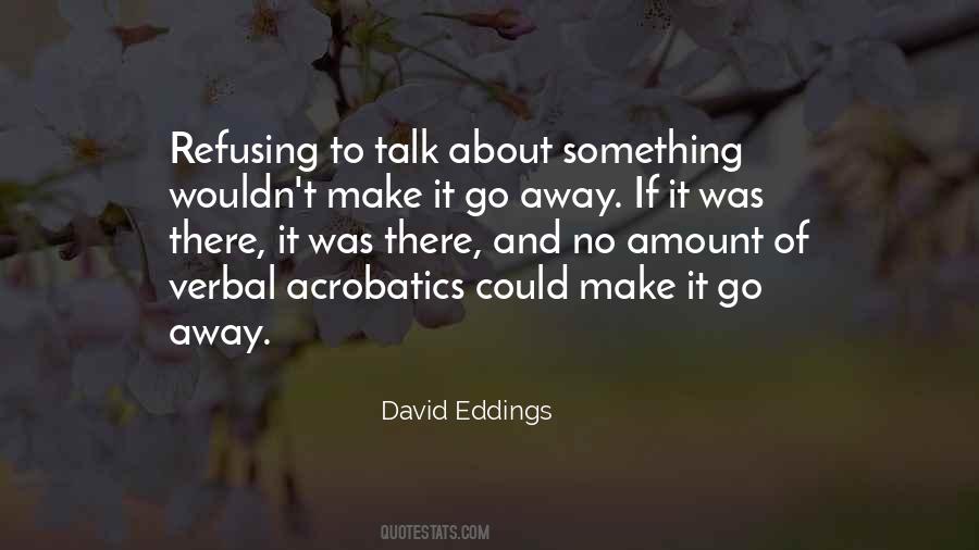 Refusing To Talk Quotes #1483189