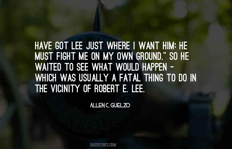 Quotes About Robert E Lee #719966