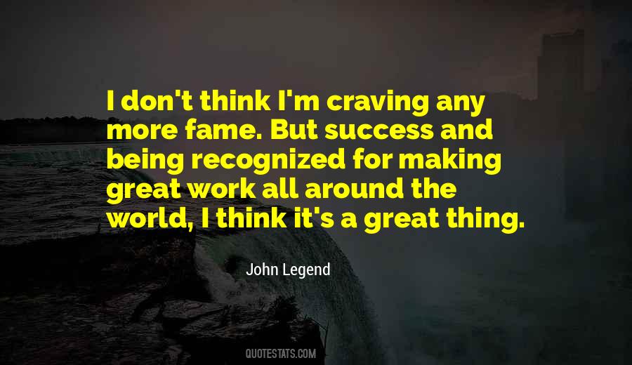 Quotes About Being A Legend #102795