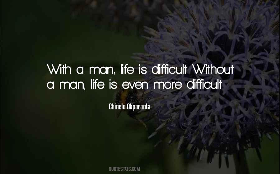 Quotes About A Man Life #1241315