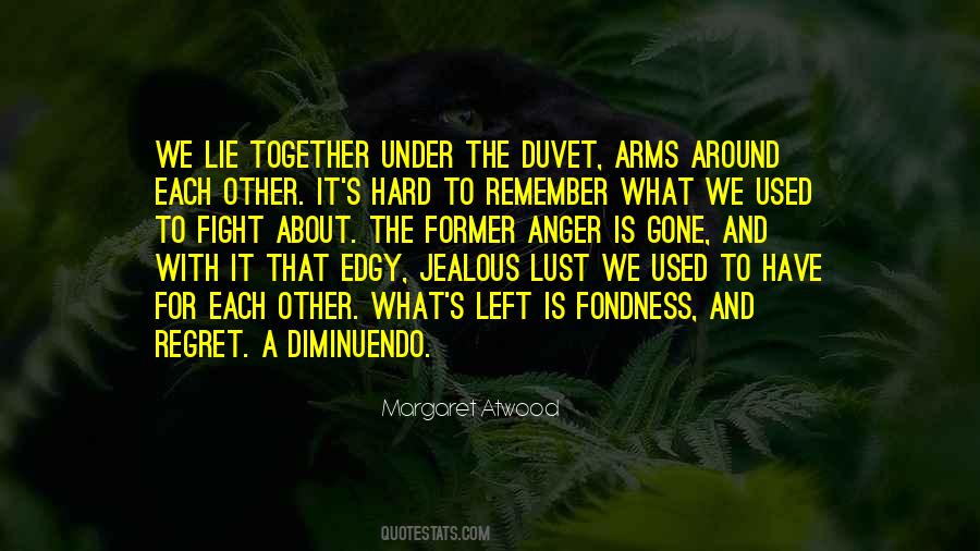 Regret And Anger Quotes #1077717