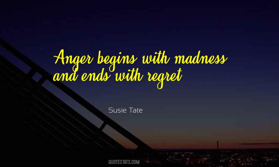 Regret And Anger Quotes #250555