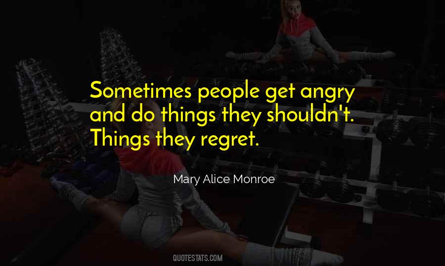 Regret And Anger Quotes #594049