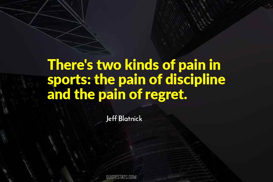 Regret And Pain Quotes #1319537