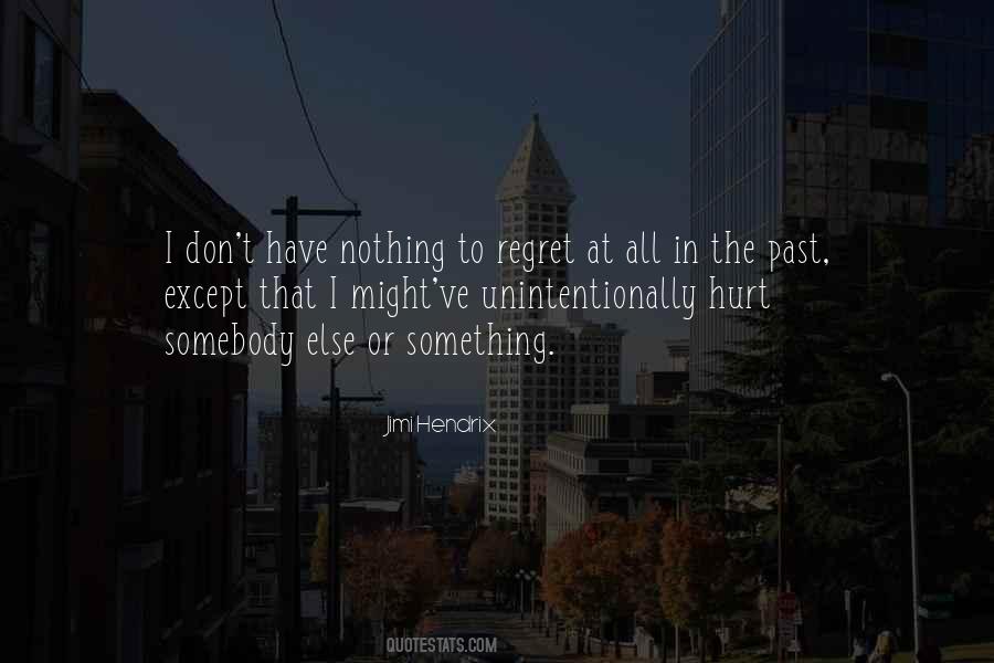 Regret Hurt Quotes #1137301