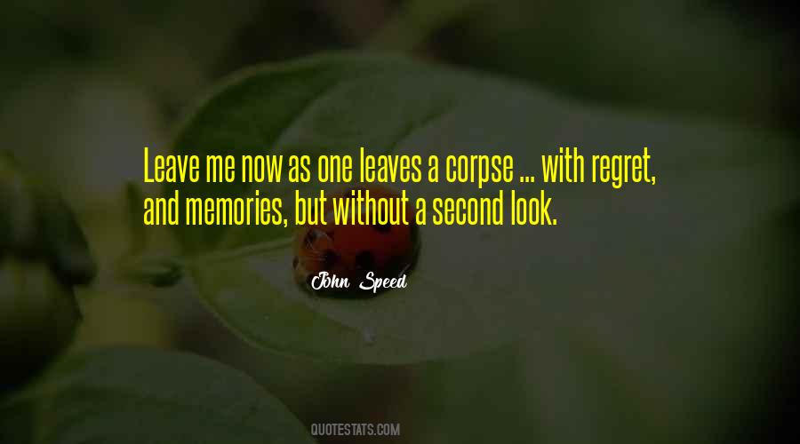 Regret Leaving Someone Quotes #1284656