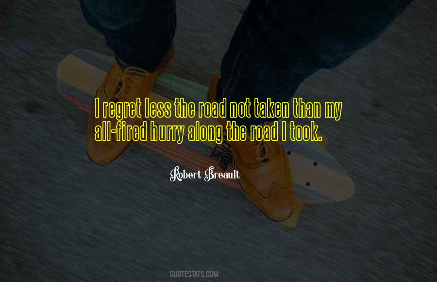 Regret Less Quotes #1652465