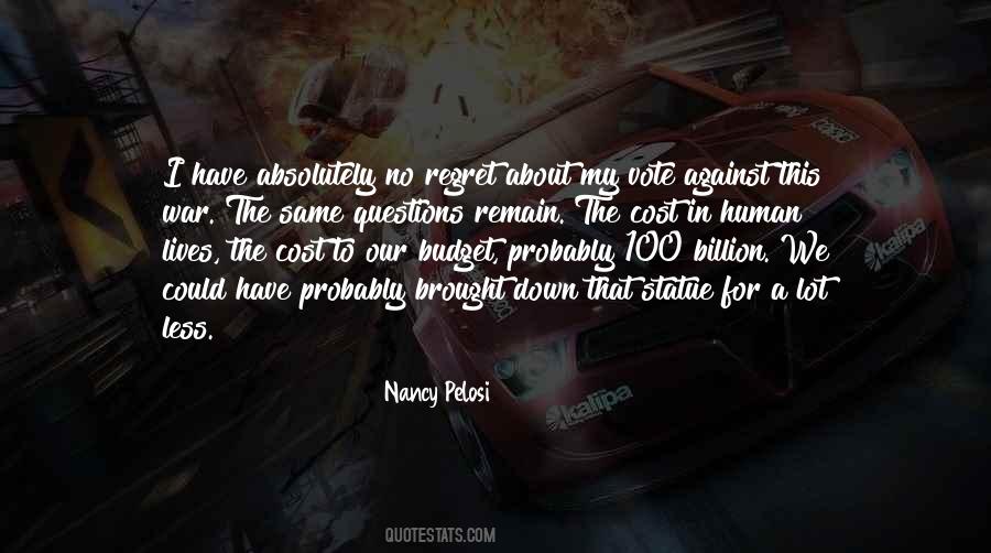 Regret Less Quotes #712690