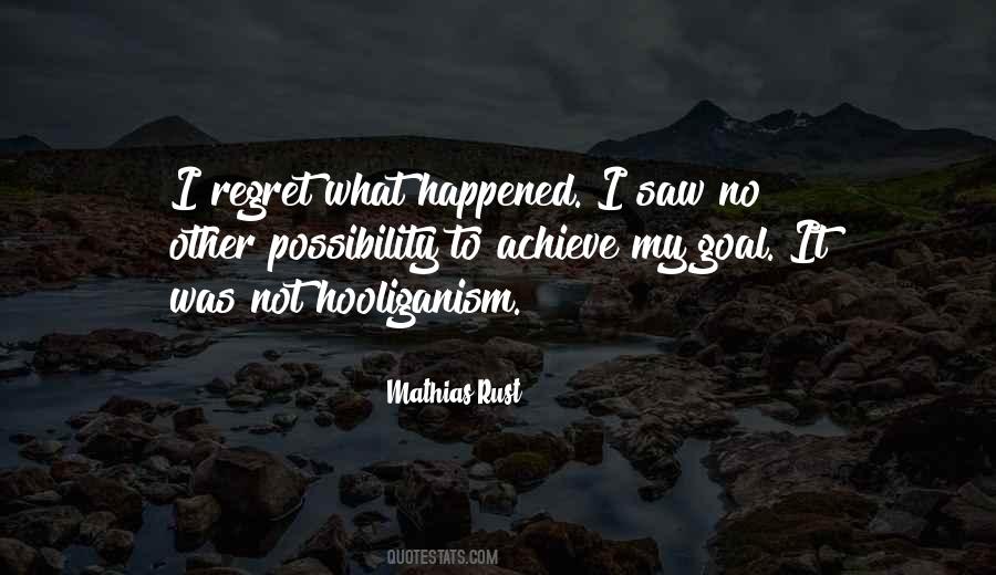 Regret What Happened Quotes #542612