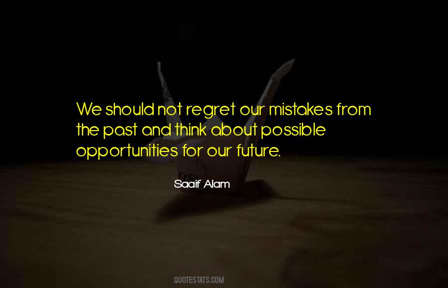 Regret Your Mistakes Quotes #920068