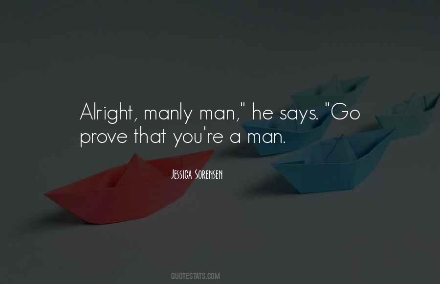 Quotes About A Manly Man #1488480