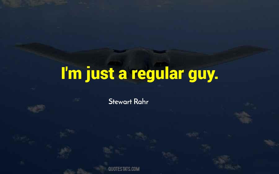 Regular Guy Quotes #131784