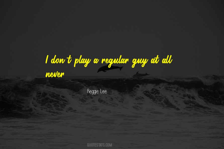 Regular Guy Quotes #927870