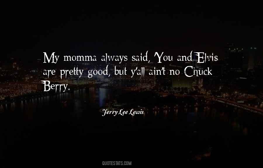 Quotes About Jerry Lee Lewis #618595