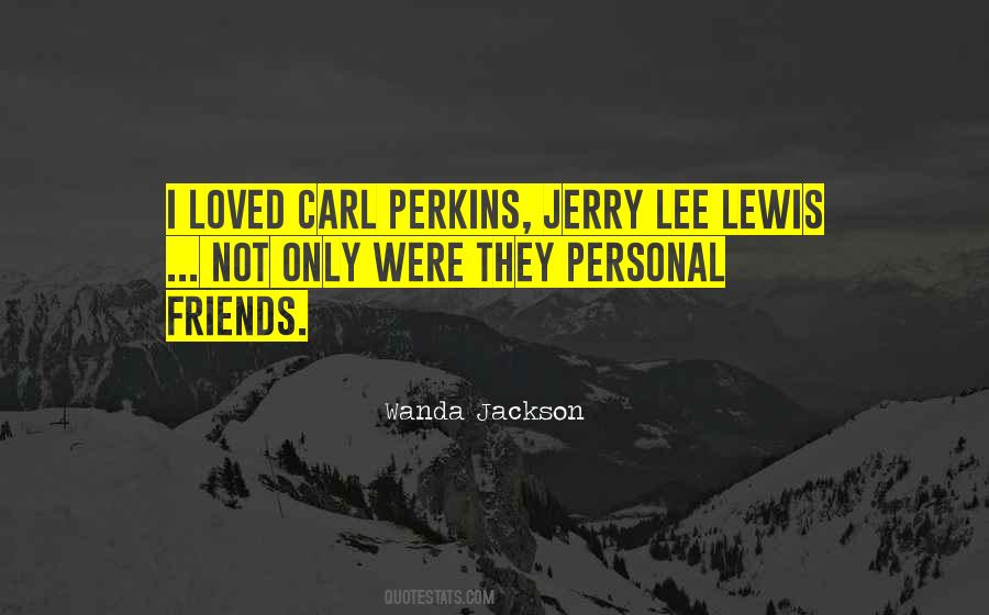 Quotes About Jerry Lee Lewis #859302