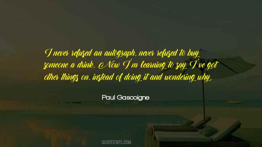 Quotes About Paul Gascoigne #1065429