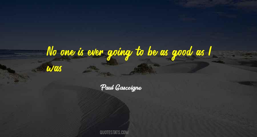 Quotes About Paul Gascoigne #133487