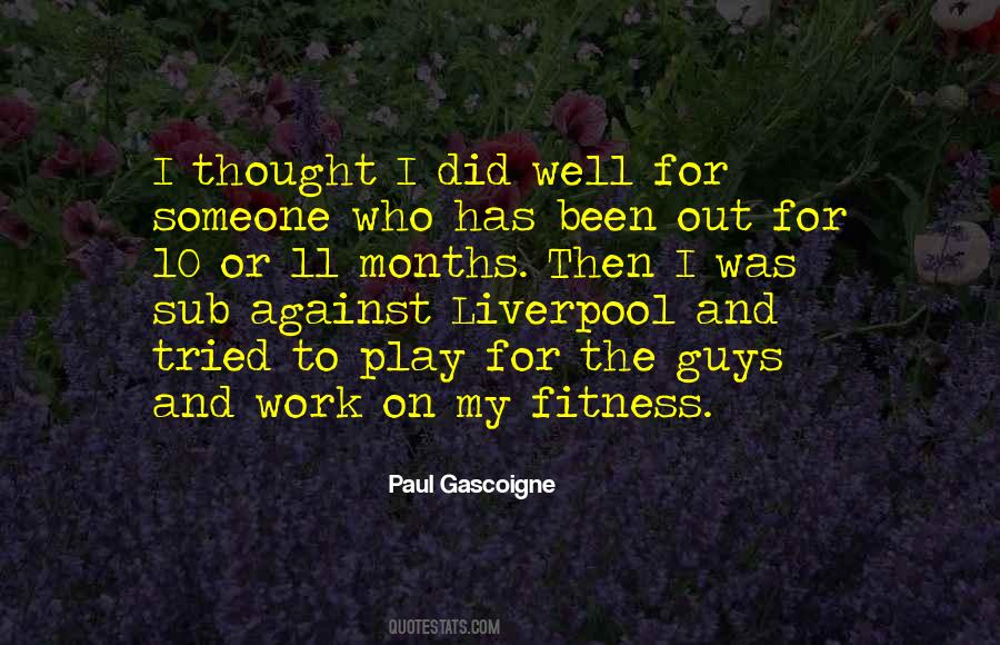 Quotes About Paul Gascoigne #1385195